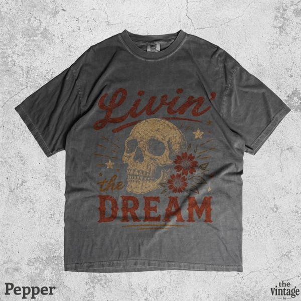 Livin The Dream Skull Vintage Graphic Tee vintage graphic tee by TheVintageBy